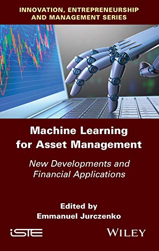 Machine Learning for Asset Management: New Developments and Financial Applications cover