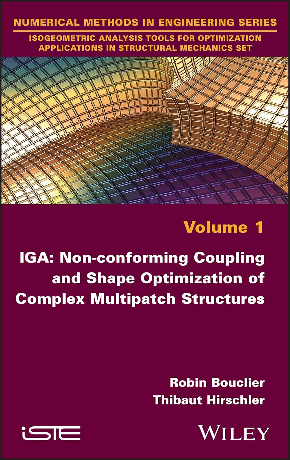 IGA: Non-conforming Coupling and Shape Optimization of Complex Multipatch Structures, Volume 1