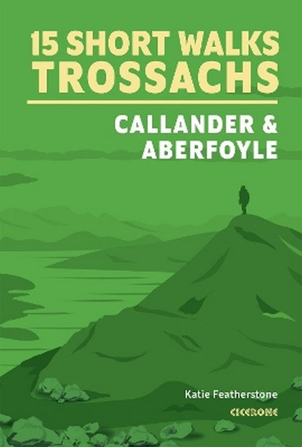 15 Short Walks in the Trossachs - Callander & Aberfoyle cover