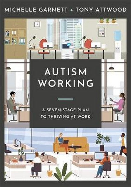 Autism Working: A Seven-Stage Plan to Thrive at Work