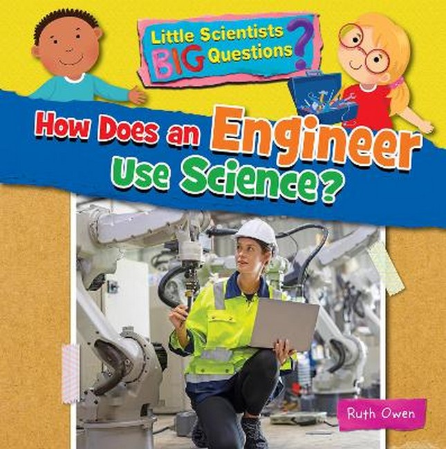 How Does an Engineer Use Science? cover