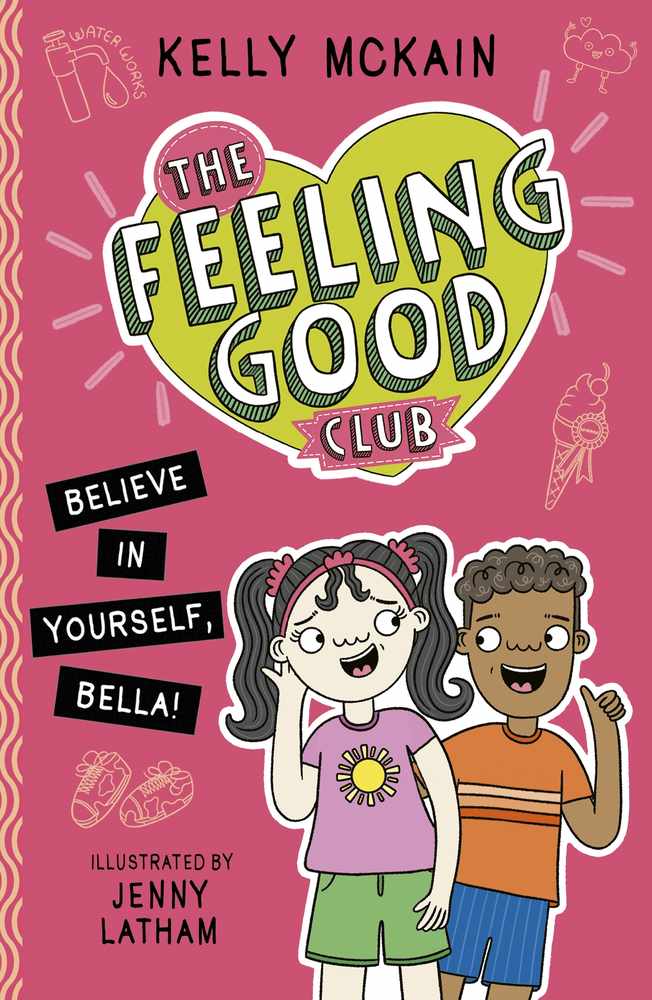 The Feeling Good Club: Believe in Yourself, Bella! book cover