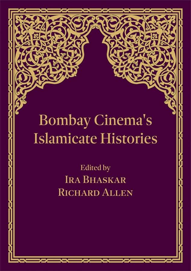 Bombay Cinema's Islamicate Histories