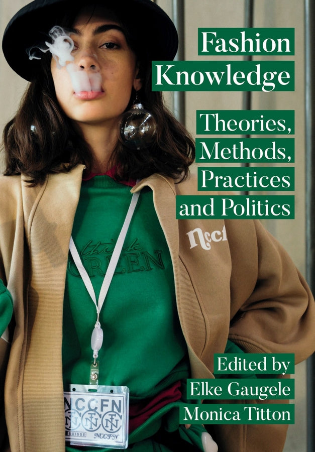 Fashion Knowledge: Theories, Methods, Practices, and Politics cover