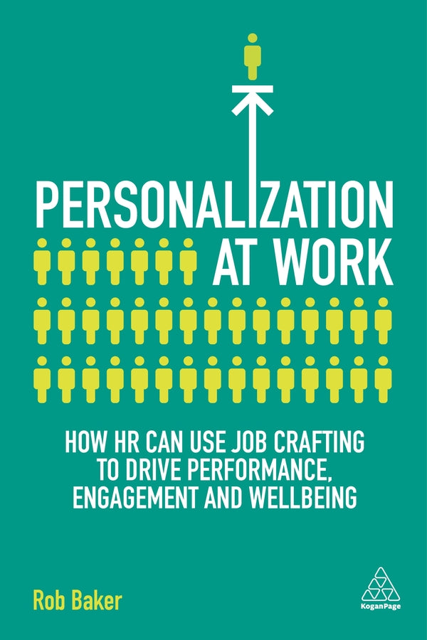 Personalization at Work: How HR Can Use Job Crafting to Drive Performance, Engagement and Wellbeing cover
