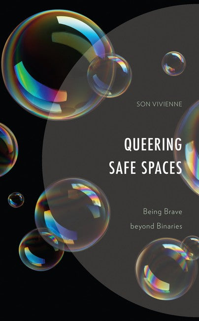 Queering Safe Spaces: Being Brave beyond Binaries