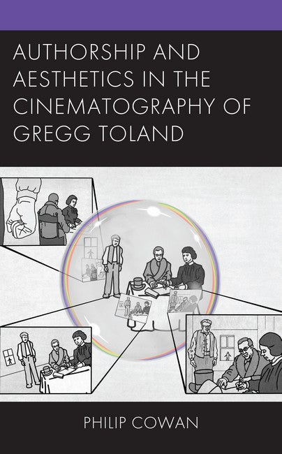 Authorship and Aesthetics in the Cinematography of Gregg Toland: