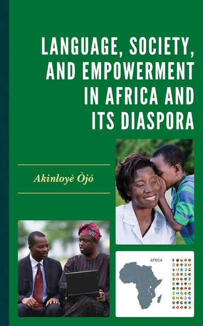 Language, Society, and Empowerment in Africa and Its Diaspora: