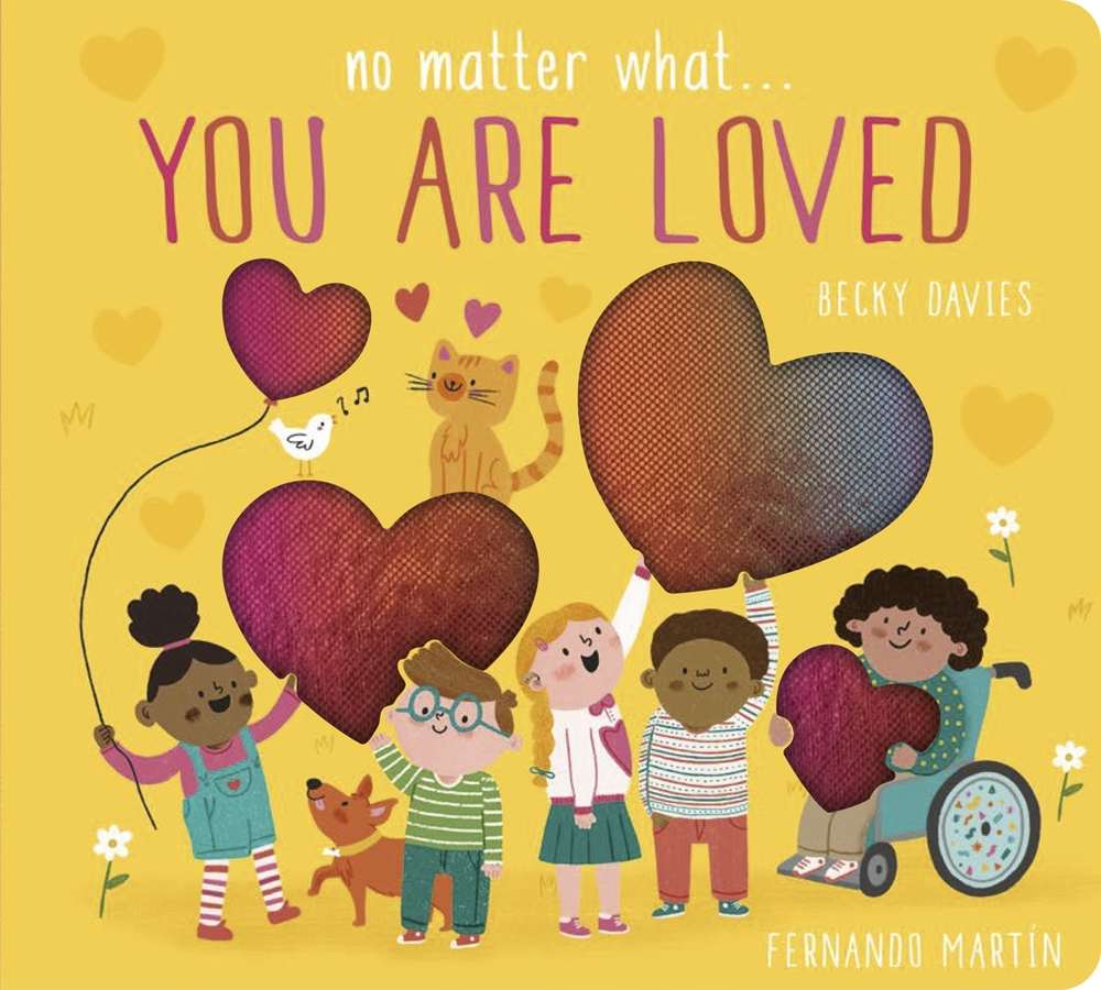 No Matter What . . . You Are Loved book cover