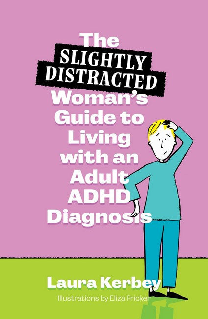 The (Slightly Distracted) Woman's Guide to Living with an Adult ADHD Diagnosis cover