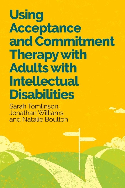 Using Acceptance and Commitment Therapy with Adults with Intellectual Disabilities cover