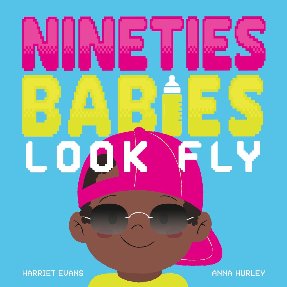 Nineties Babies Look Fly book cover