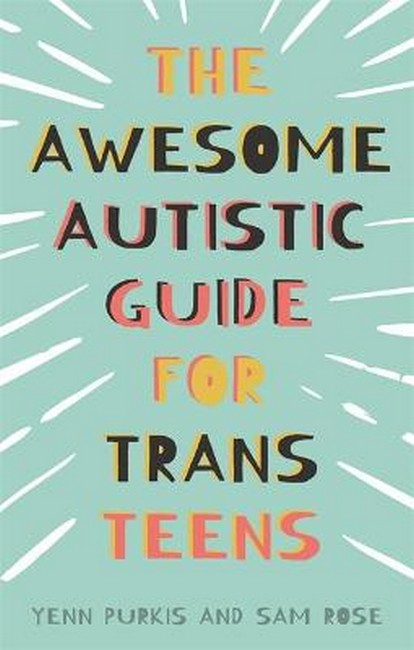 The Awesome Autistic Guide for Trans Teens cover