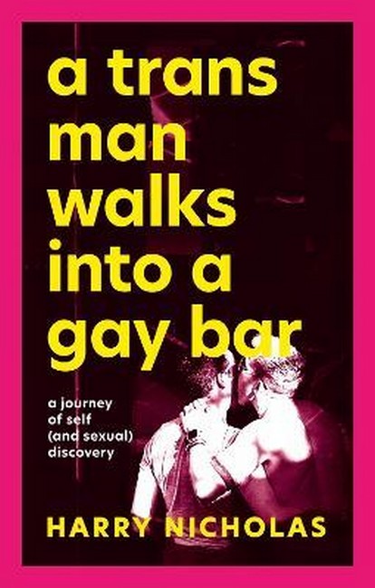 A Trans Man Walks Into a Gay Bar cover