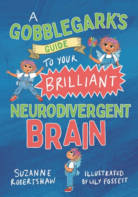 A Gobblegark's Guide to Your Brilliant Neurodivergent Brain cover