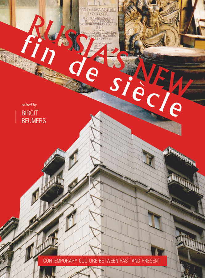 Russia's New Fin de Siècle: Contemporary Culture between Past and Present cover