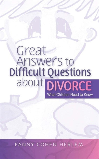 Great Answers to Difficult Questions about Divorce cover