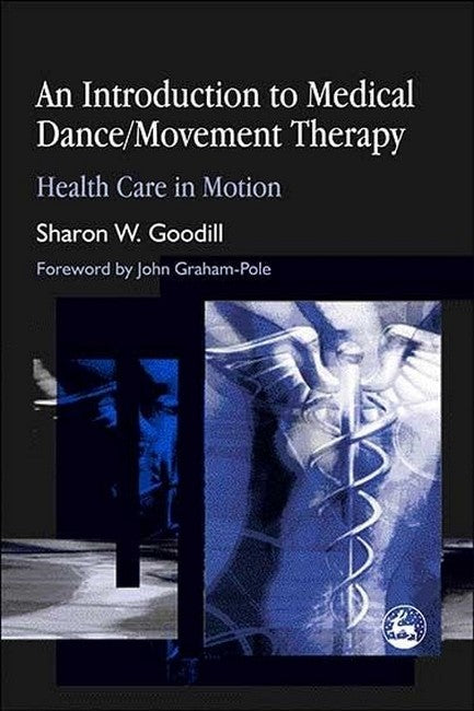 An Introduction to Medical Dance/Movement Therapy cover