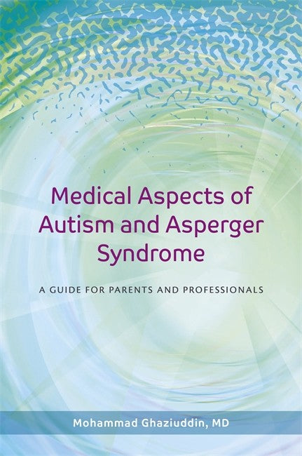 Medical Aspects of Autism and Asperger Syndrome cover