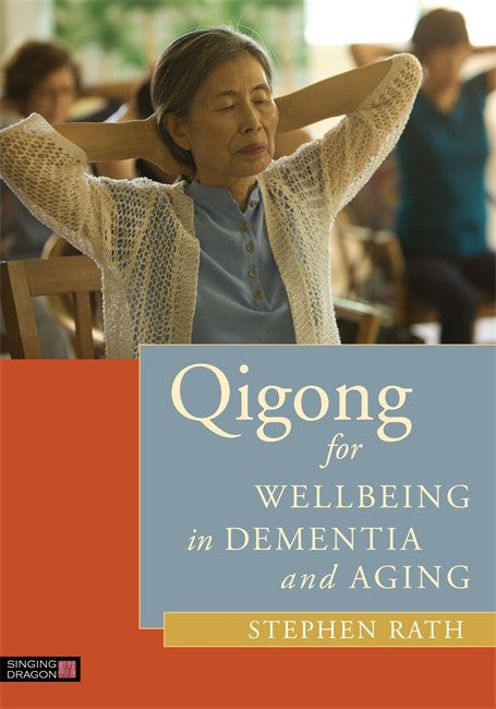 Qigong for Wellbeing in Dementia and Aging: