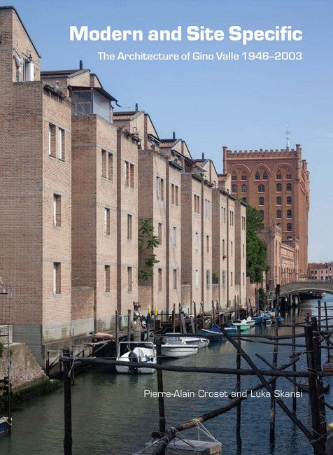 Modern and Site Specific: The Architecture of Gino Valle cover