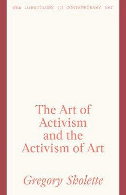 The Art of Activism and the Activism of Art cover