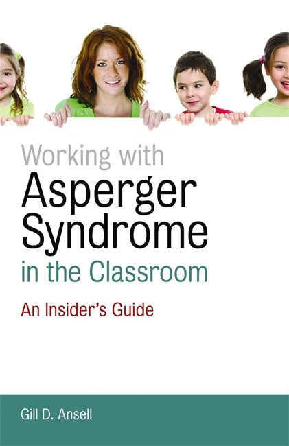 Working with Asperger Syndrome in the Classroom cover