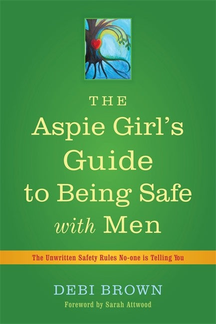 The Aspie Girl's Guide to Being Safe with Men cover