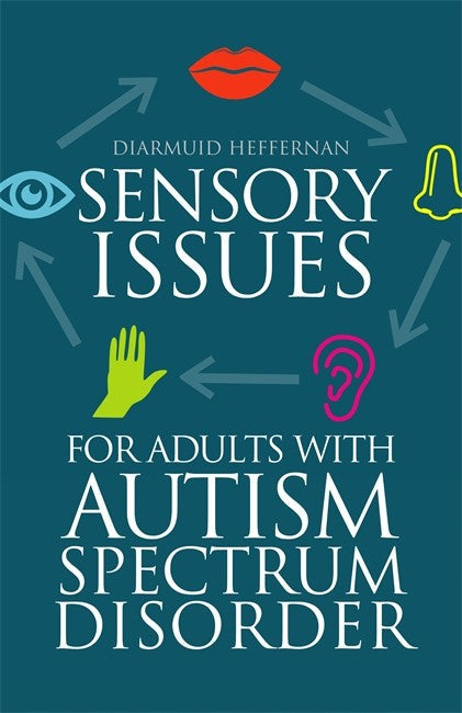 Sensory Issues for Adults with Autism Spectrum Disorder cover