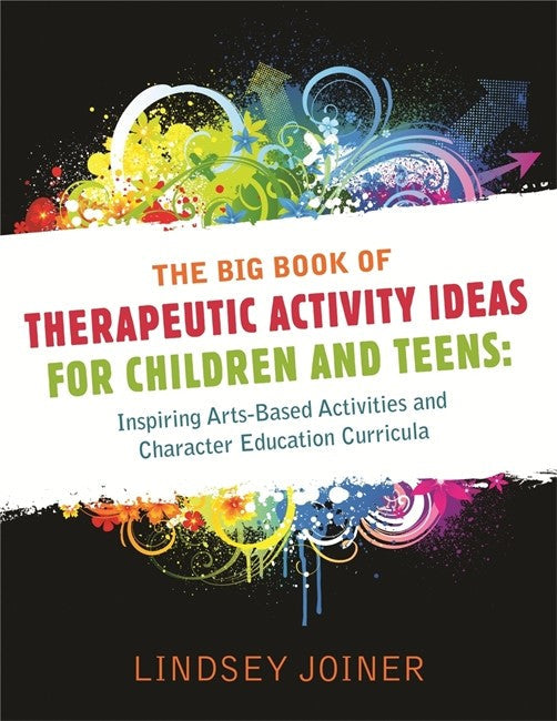 The Big Book of Therapeutic Activity Ideas for Children and Teens cover