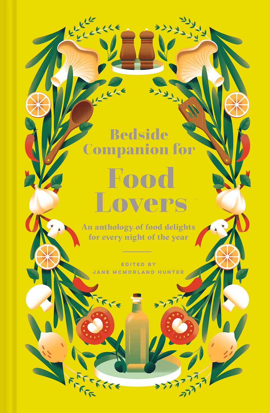 Bedside Companion for Food Lovers: An Anthology of Mouthwatering Literary Morsels for Every Night of the Year