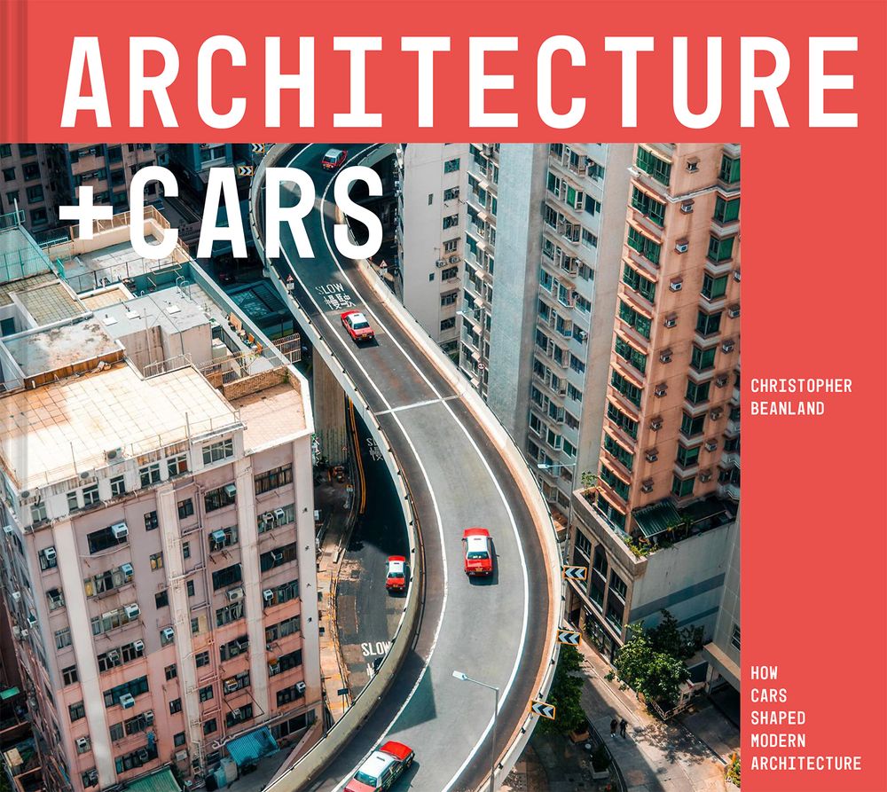 Architecture + Cars: How cars shaped modern architecture