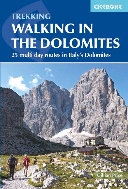 Walking in the Dolomites 3/e: 25 multi-day routes in Italy's Dolomites