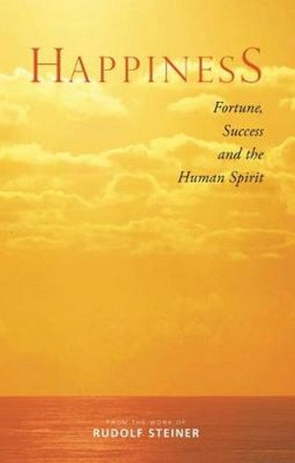 Happiness:: Fortune, Success and the Human Spirit
