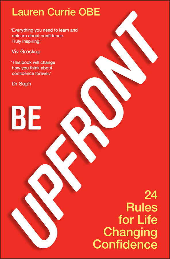 Be UPFRONT: 24 Rules for Life Changing Confidence cover