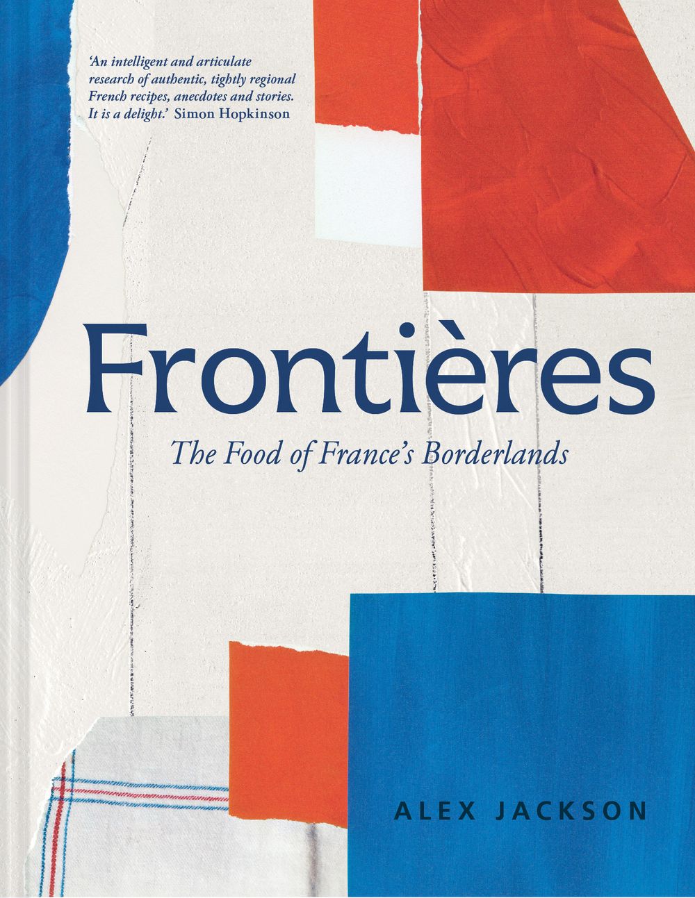 Frontieres: Food and Cooking from the French Borderlands