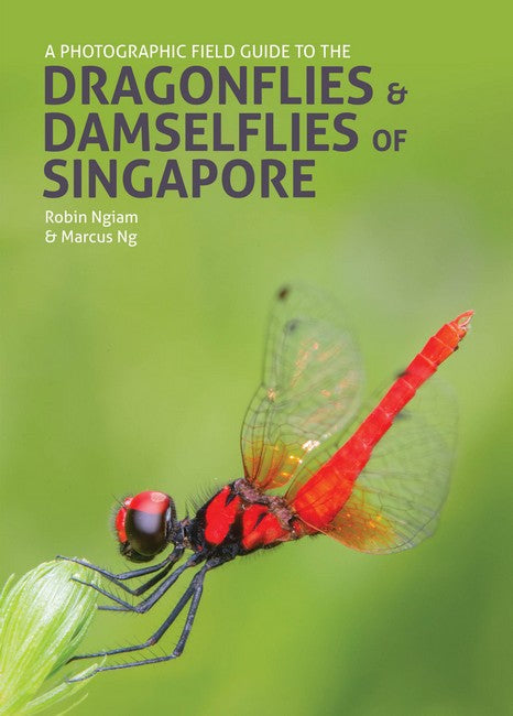 A Photographic Field Guide to the Dragonflies & Damselflies of Singapore cover