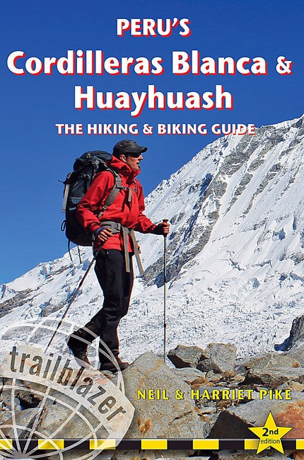 Peru's Cordilleras Blanc & Huayhuash - The Hiking & Biking Guide cover