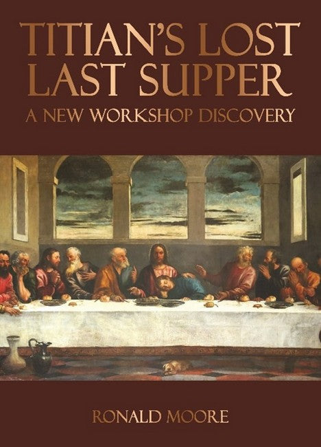 Titian's Lost Last Supper cover