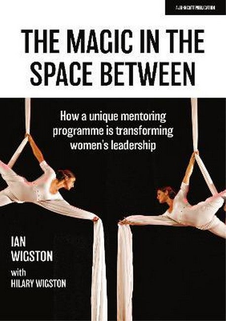 The Magic in the Space Between: How a unique mentoring programme is transforming women's leadership cover