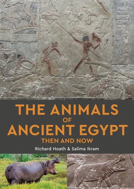 The Animals of Ancient Egypt Then and Now cover