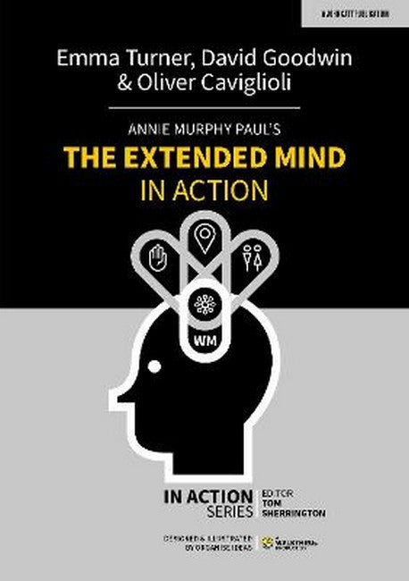 Annie Murphy Paul's The Extended Mind in Action cover