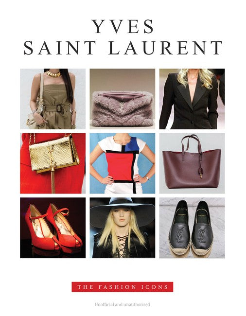 Yves Saint Laurent: The Fashion Icons cover