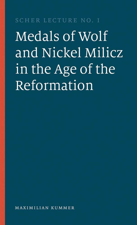 The Medals of Wolf and Nickel Milicz in the Age of the Reformation cover