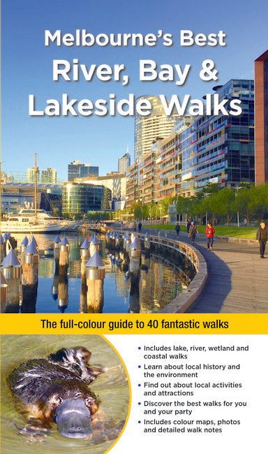 Melbourne's Best River, Bay and Lakeside Walks cover