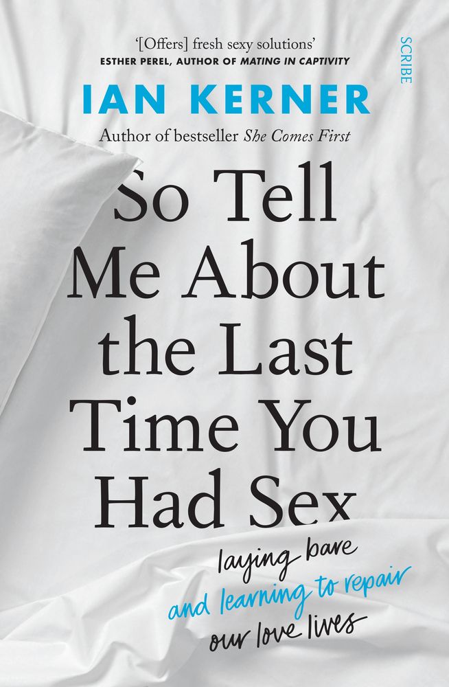 So Tell Me About the Last Time You Had Sex book cover