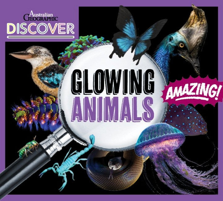 Australian Geographic Discover: Glowing Animals: