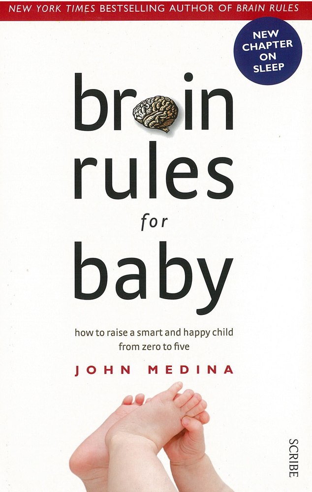 Brain Rules for Baby: How to Raise a Smart and Happy Child from Zero to Five (Revised Edition) book cover