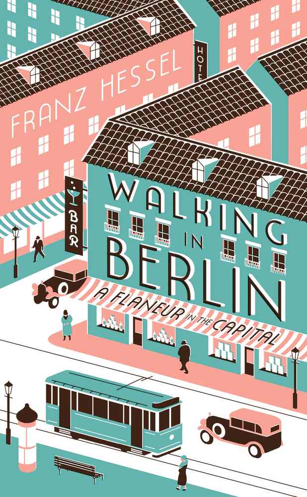 Walking in Berlin: a flaneur in the capital book cover