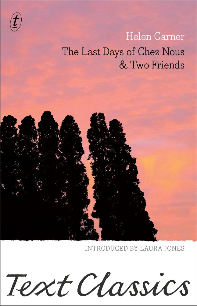 The Last Days of Chez Nous & Two Friends: Text Classics book cover